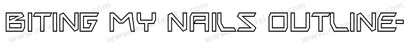 Biting my nails outline字体转换
